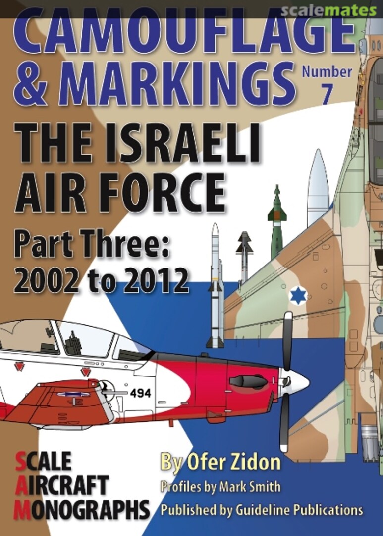 Cover The Israeli Air Force Part 3 2002-2012 7 Guideline Publications Cover The Israeli Air Force Part 3 2002-2012 7 Guideline Publications