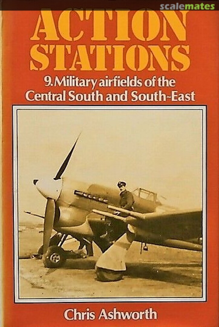 Cover Action Stations 9. Military airfields of the Central South and South-East 9 Patrick Stephens Cover Action Stations 9. Military airfields of the Central South and South-East 9 Patrick Stephens