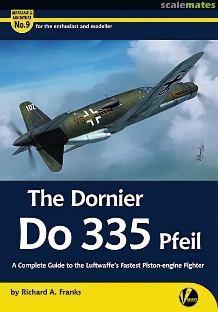 Cover The Dornier Do 335 Pfeil 9 Valiant Wings Publishing Cover The Dornier Do 335 Pfeil 9 Valiant Wings Publishing