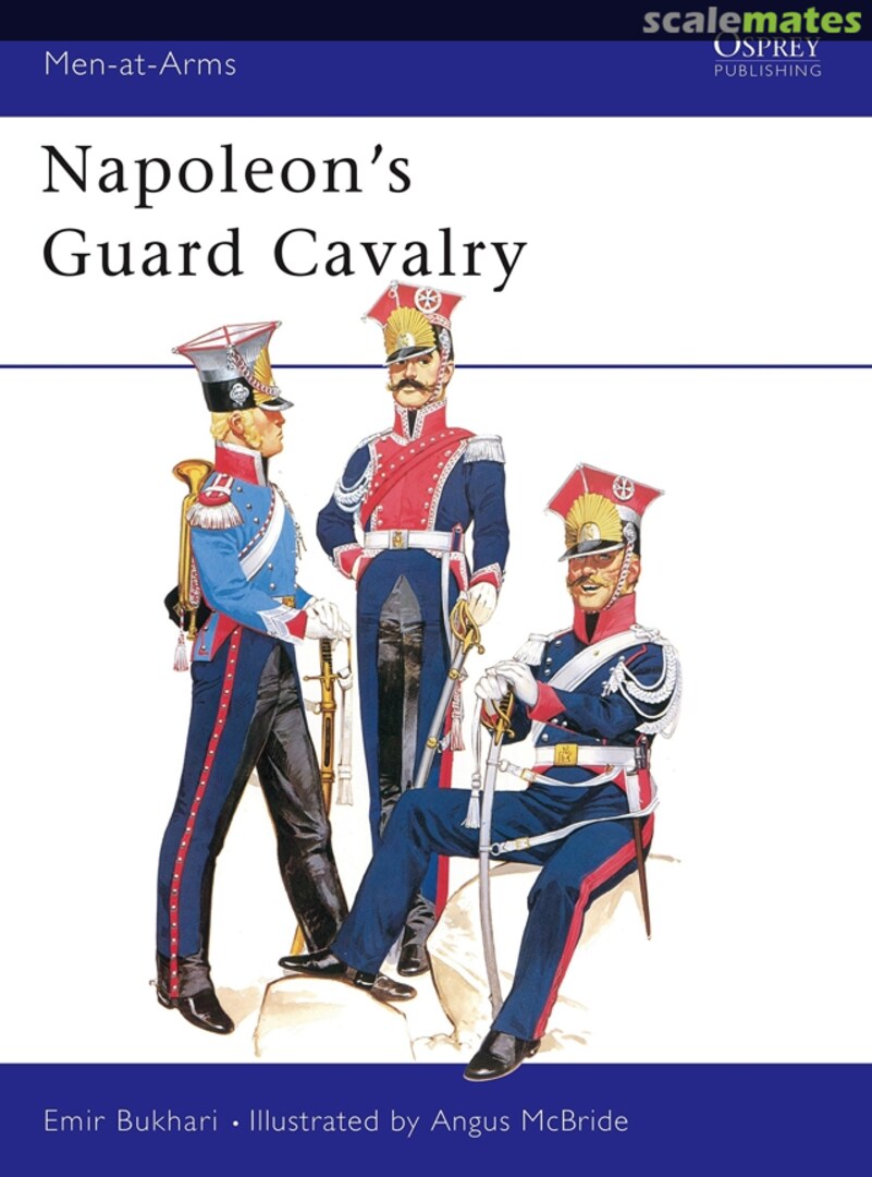 Cover Napoleon's Guard Cavalry 083 Osprey Publications Cover Napoleon's Guard Cavalry 083 Osprey Publications