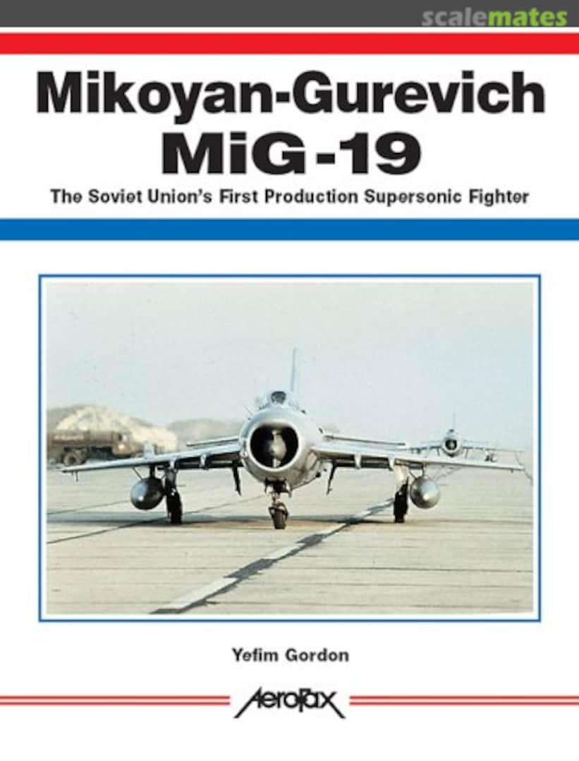 Cover Mikoyan-Gurevich MiG-19 Midland Publishing Cover Mikoyan-Gurevich MiG-19 Midland Publishing