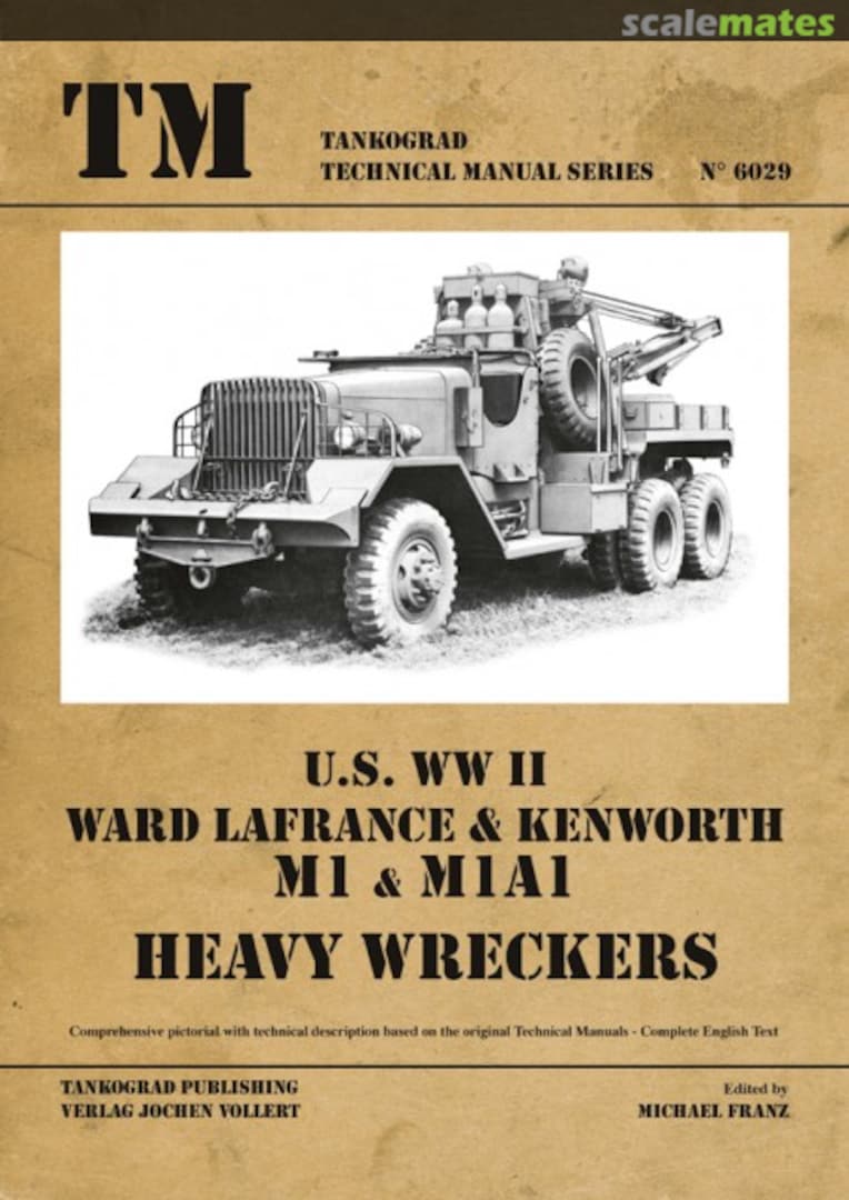 Cover U.S. WW II Ward LaFrance & Kenworth M1 & M1A1 6029 Tankograd Publishing Cover U.S. WW II Ward LaFrance & Kenworth M1 & M1A1 6029 Tankograd Publishing