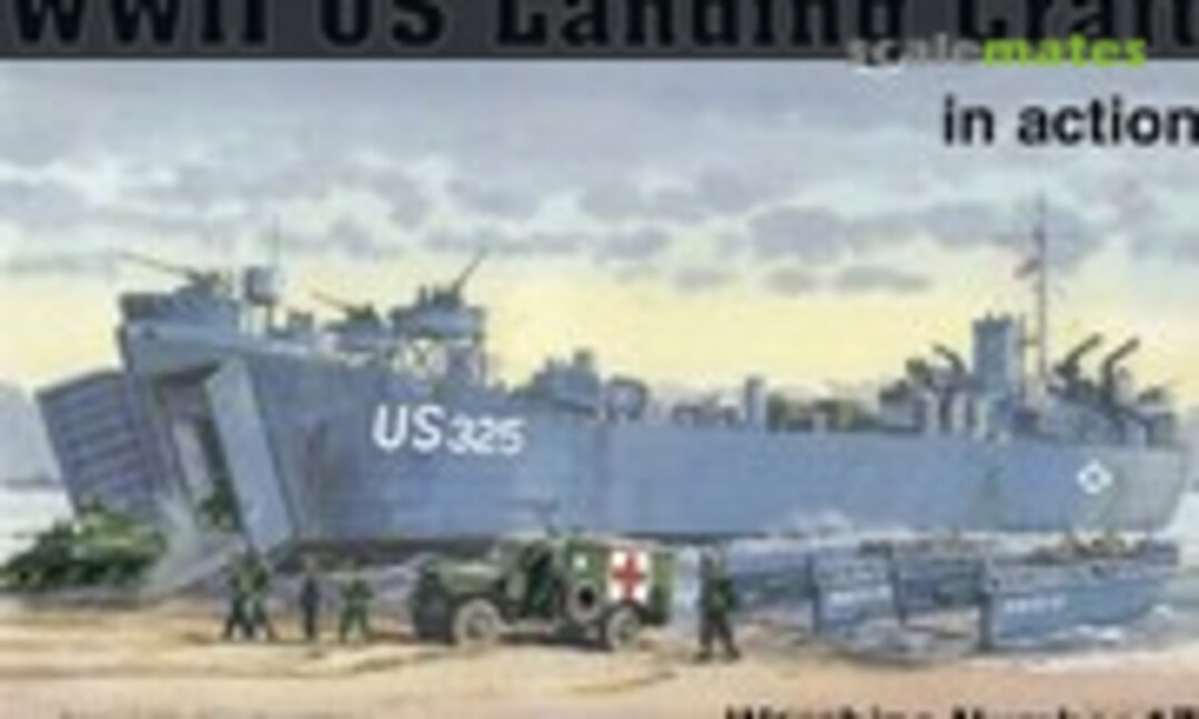 WWII US Landing Craft in Action (Squadron/Signal Publications 4017)