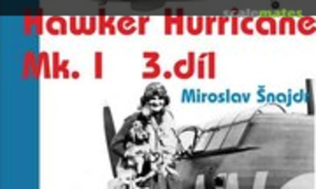 Hawker Hurricane Mk.I 3.díl (Jakab Publishing 14)
