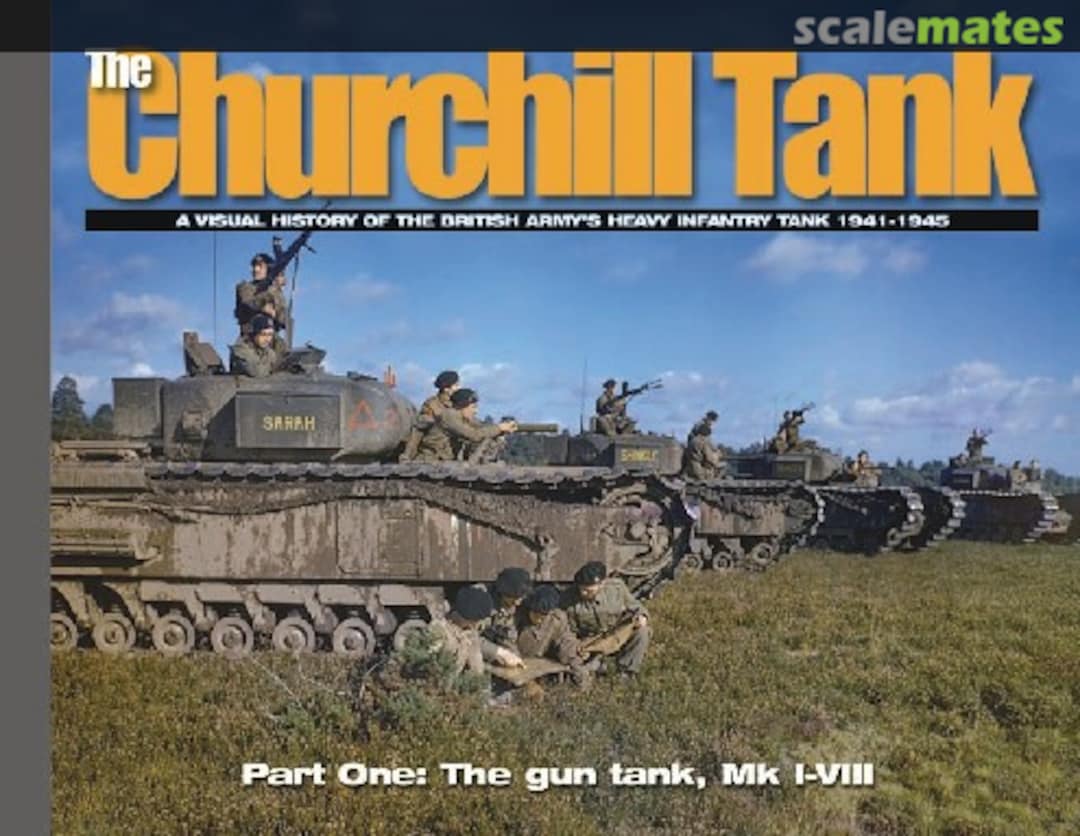 Cover The Churchill Tank Part One: The Gun Tank, Mk I-VIII  Ampersand Publishing
