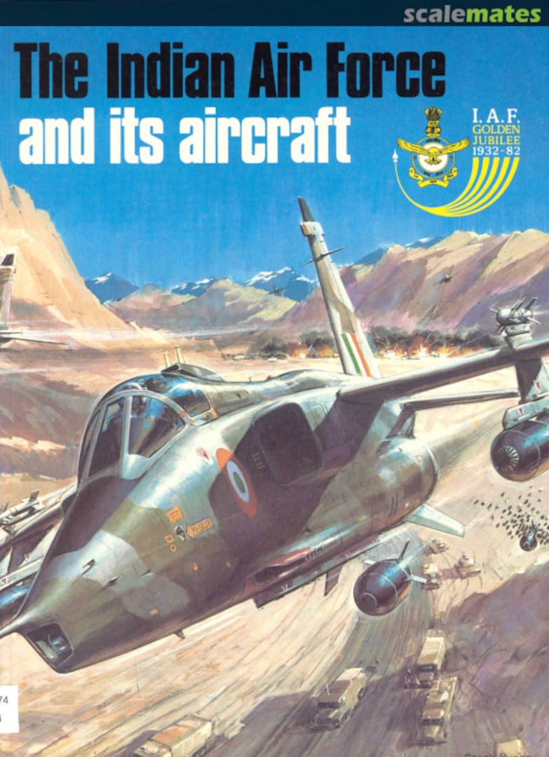 Cover The Indian Air Force and its Aircraft Ducimus Books Limited Cover The Indian Air Force and its Aircraft Ducimus Books Limited