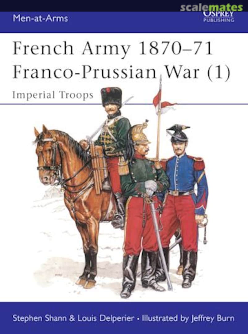 Cover French Army 1870–71 Franco-Prussian War 233 Osprey Military Cover French Army 1870–71 Franco-Prussian War 233 Osprey Military