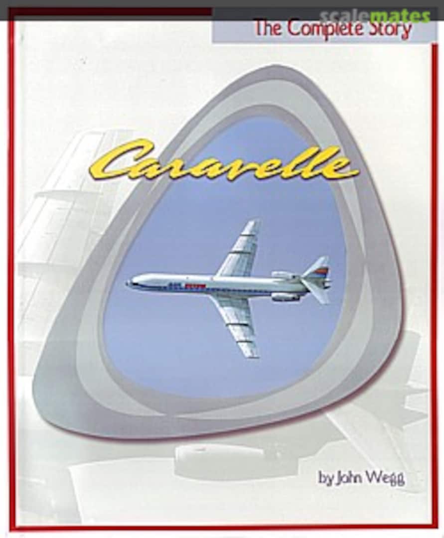 Cover Caravelle: the Complete Story  Airways International Inc.