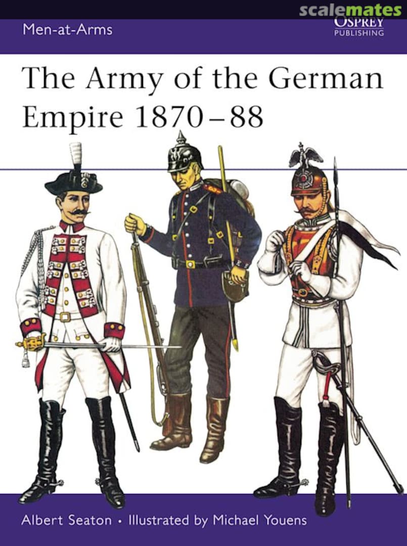 Cover The Army of the German Empire 1870–88 004 Osprey Publications Cover The Army of the German Empire 1870–88 004 Osprey Publications