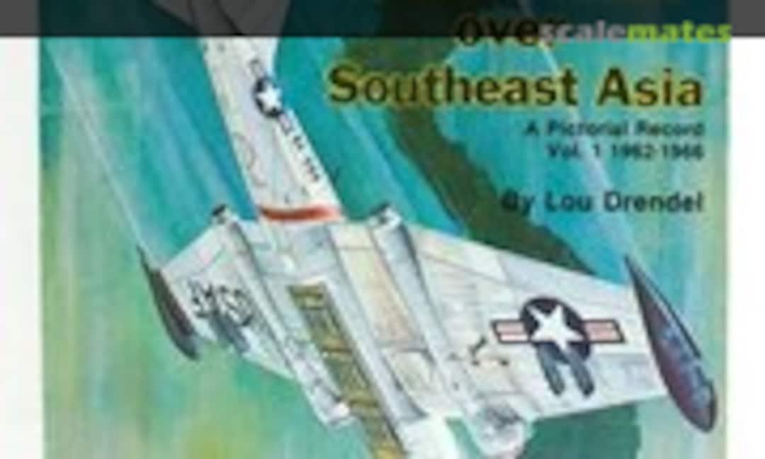 Air War Over Southeast Asia (Squadron/Signal Publications 6034) Air War Over Southeast Asia (Squadron/Signal Publications 6034)