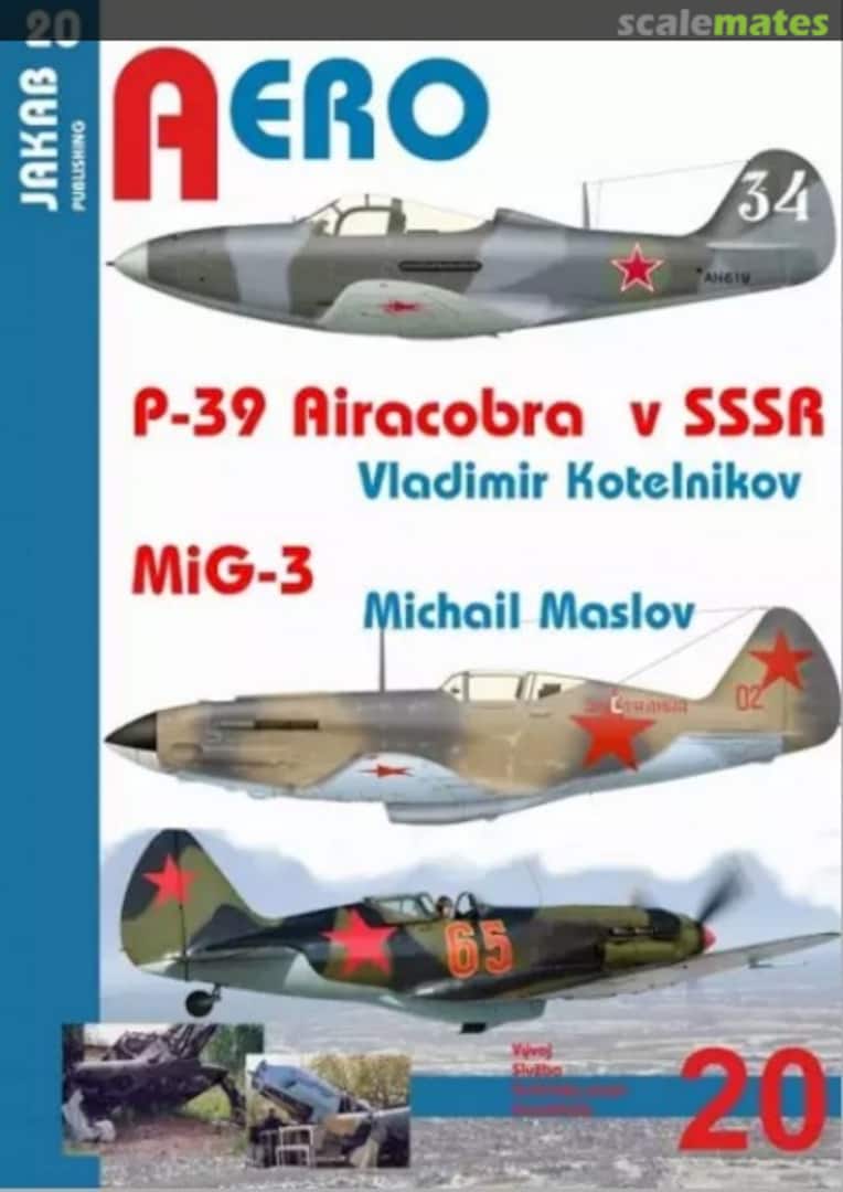 Cover P-39 Airacobra v SSSR; MiG-3 20 Jakab Publishing Cover P-39 Airacobra v SSSR; MiG-3 20 Jakab Publishing