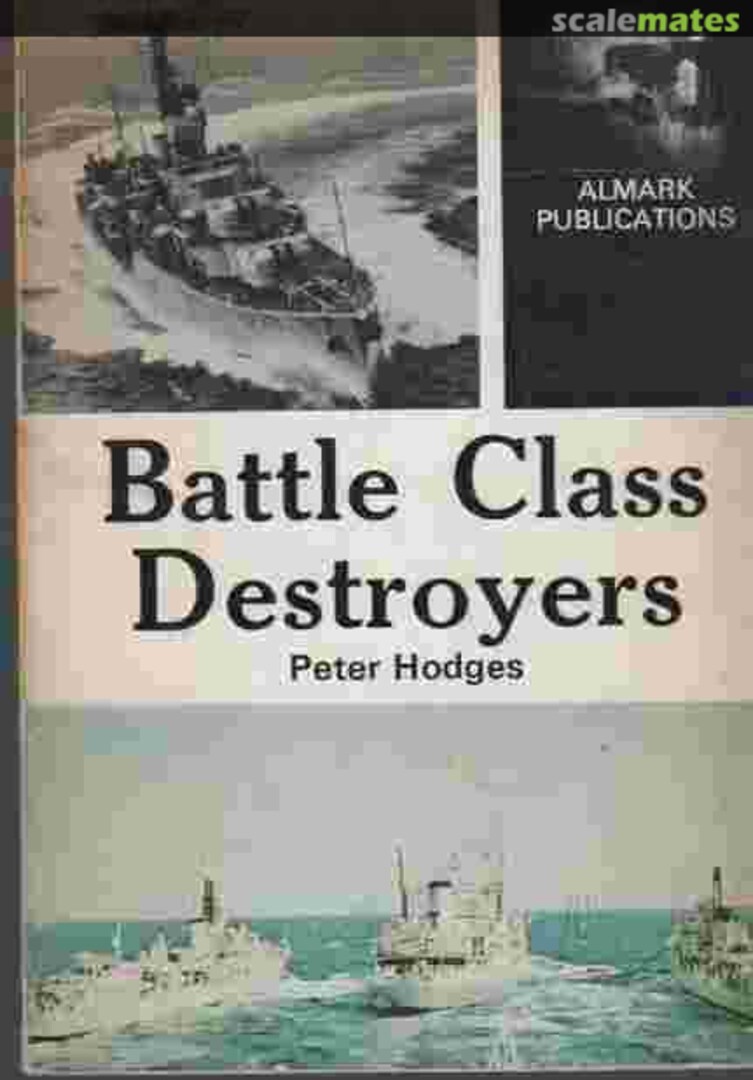 Cover Battle Class Destroyers Almark Publications Cover Battle Class Destroyers Almark Publications