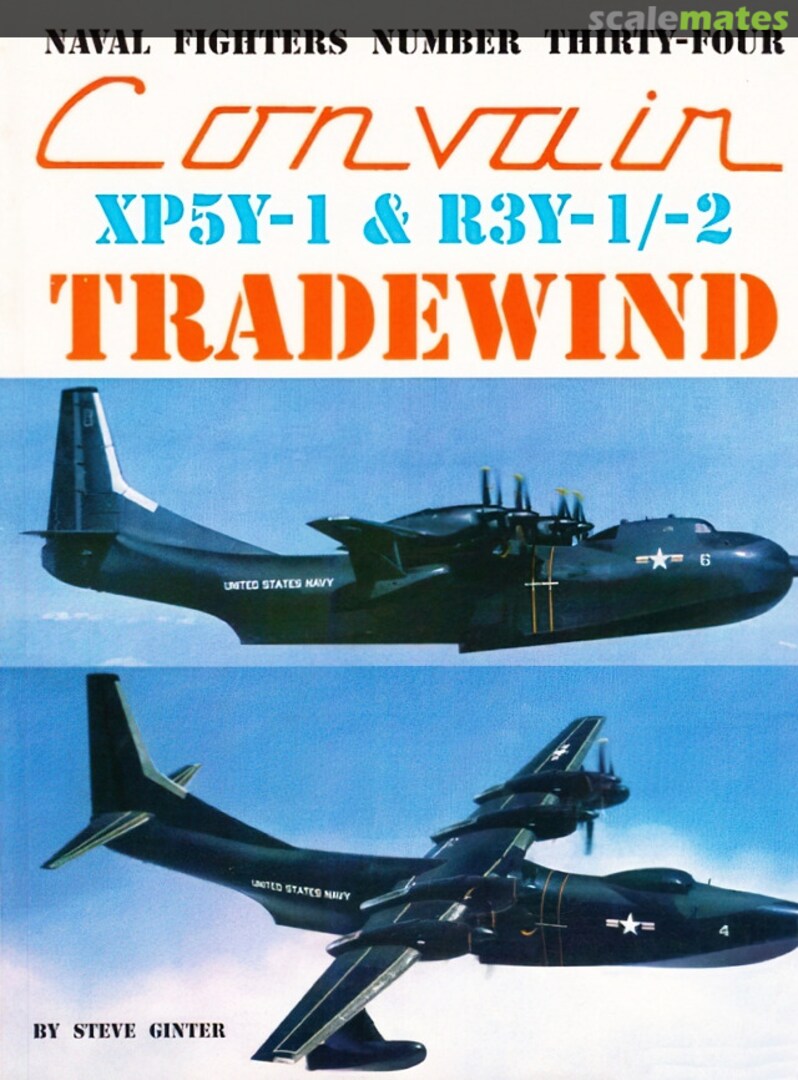 Cover Convair XP5Y-1 &amp; R3Y-1/-2 Tradewind 34 Ginter Books