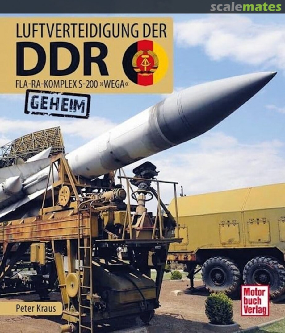 Cover Luftverteidigung der DDR – Fla-Ra-Komplex S-200 „Wega“ Motorbuch Verlag Cover Luftverteidigung der DDR – Fla-Ra-Komplex S-200 „Wega“ Motorbuch Verlag
