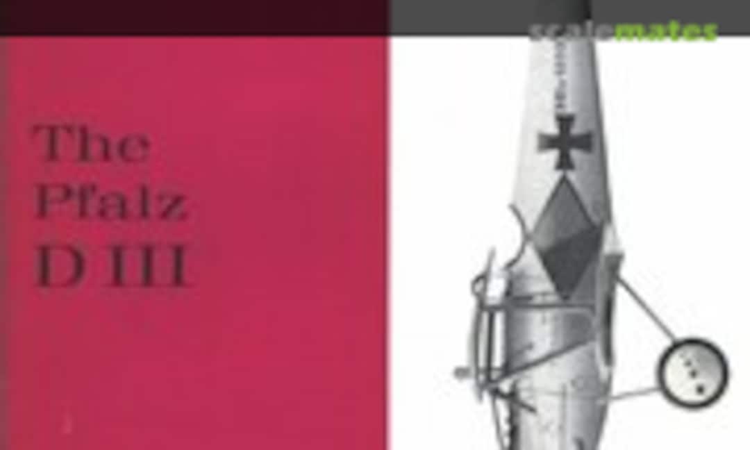 The Pfalz D III (Profile Publications 43) The Pfalz D III (Profile Publications 43)