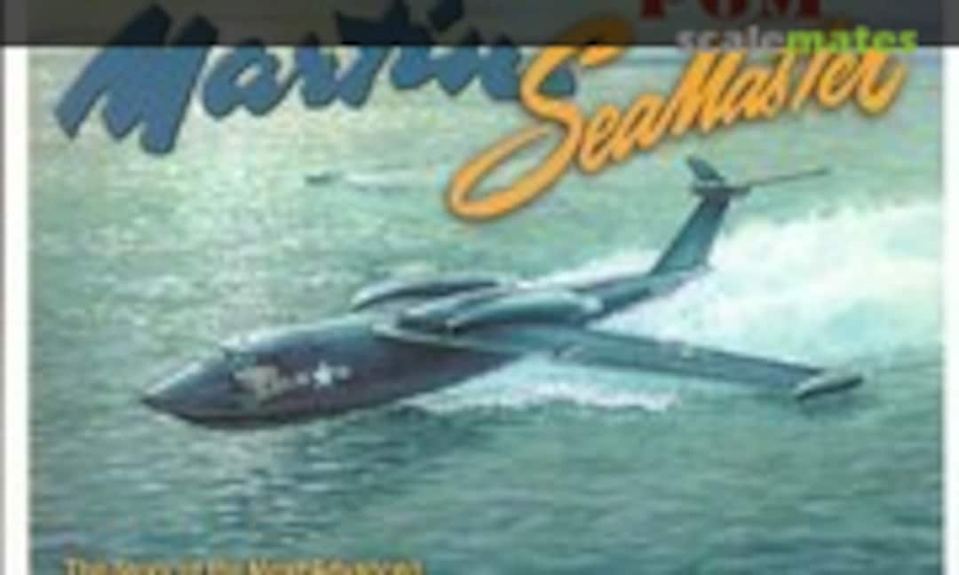 Martin P6M Seamaster (Martineer Press ) Martin P6M Seamaster (Martineer Press )