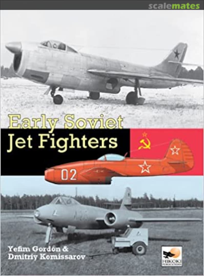 Cover Early Soviet Jet Fighters Hikoki Publications Cover Early Soviet Jet Fighters Hikoki Publications