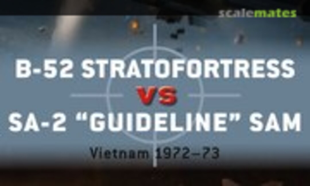 B-52 Stratofortress vs SA-2 "Guideline" SAM (Osprey Publications 89) B-52 Stratofortress vs SA-2 "Guideline" SAM (Osprey Publications 89)