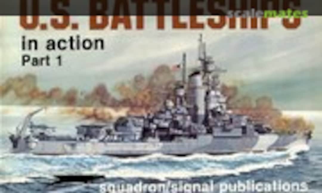 U.S. Battleships (Squadron/Signal Publications 4003)