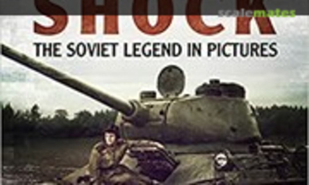 T-34 Shock: The Soviet Legend in Pictures (fronthill media ) T-34 Shock: The Soviet Legend in Pictures (fronthill media )