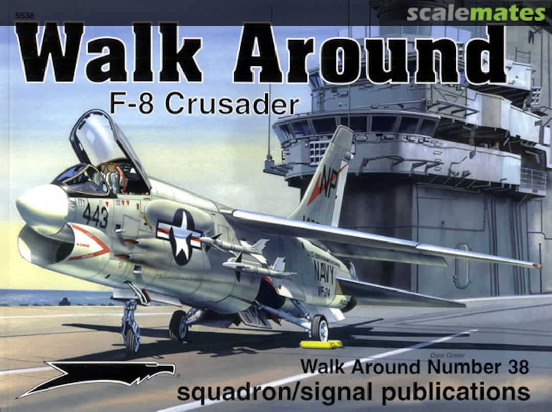 Cover F-8 Crusader 5538 Squadron/Signal Publications Cover F-8 Crusader 5538 Squadron/Signal Publications