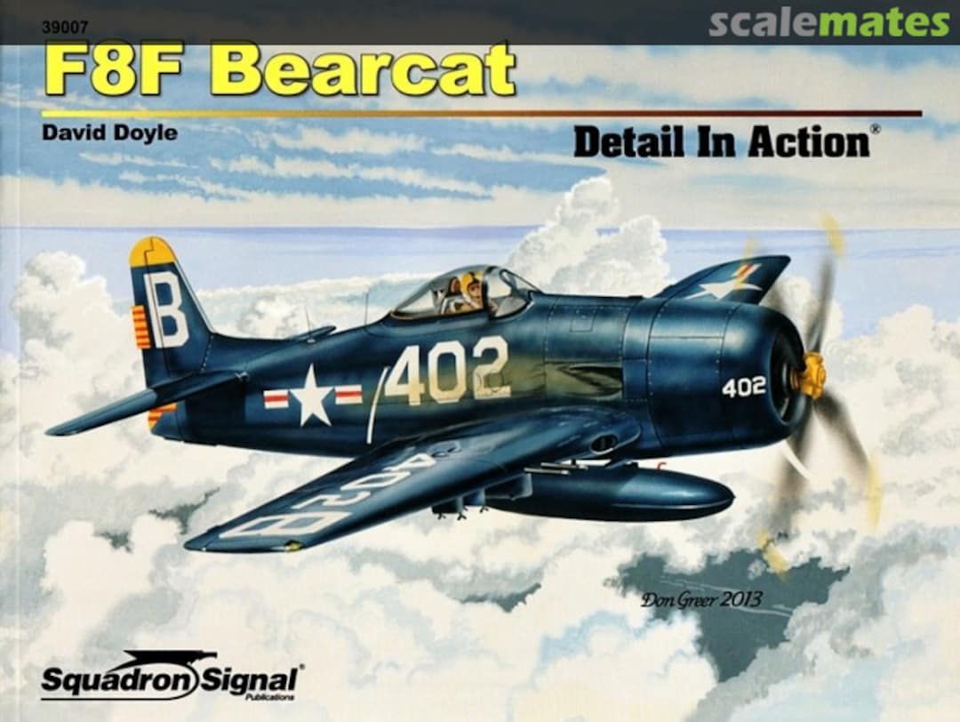 Cover F8F Bearcat 39007 Squadron/Signal Publications Cover F8F Bearcat 39007 Squadron/Signal Publications