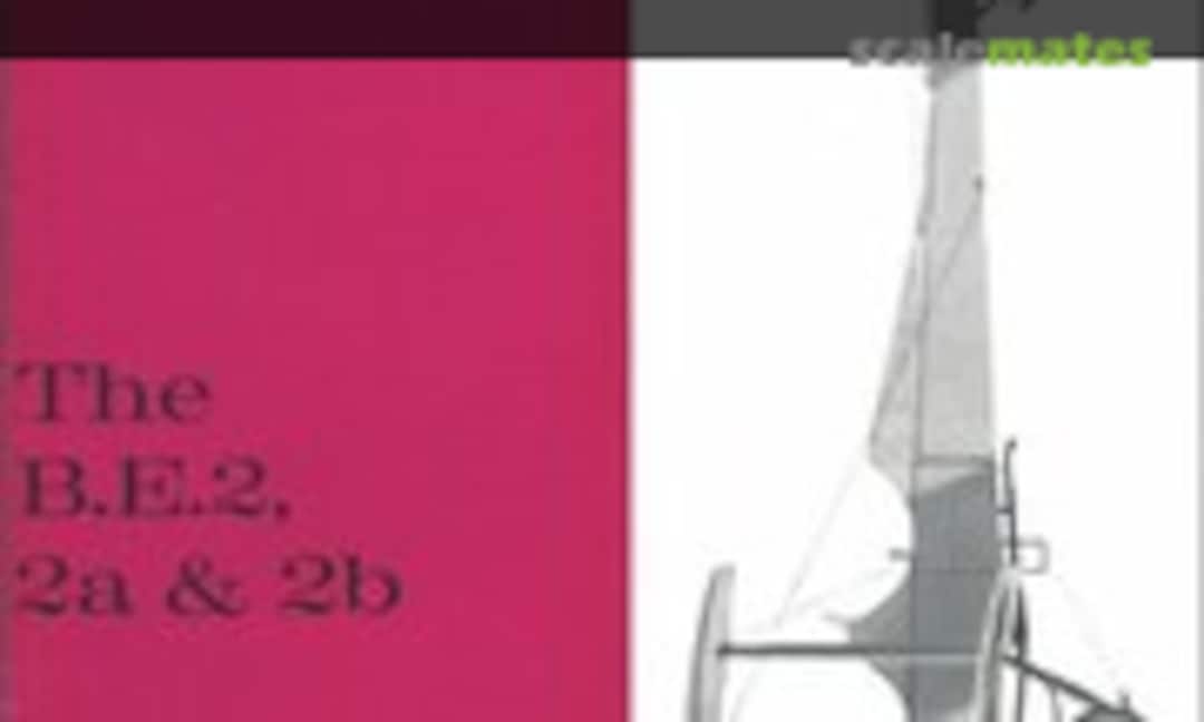 The B.E.2, 2a & 2b (Profile Publications 133)