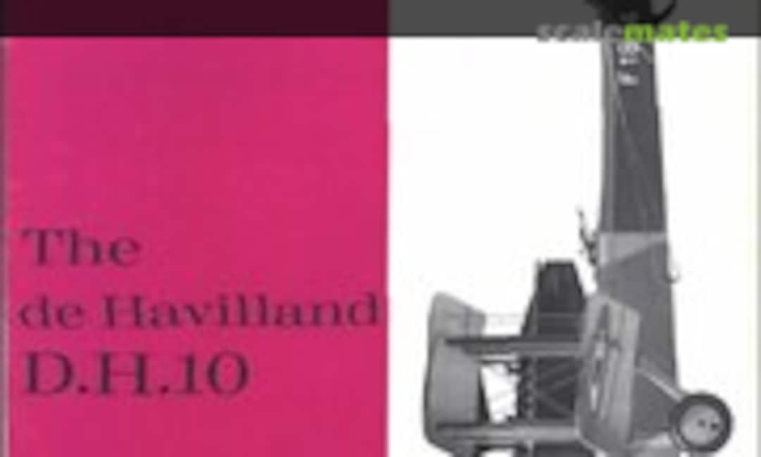The de Havilland D.H.10 (Profile Publications 145) The de Havilland D.H.10 (Profile Publications 145)