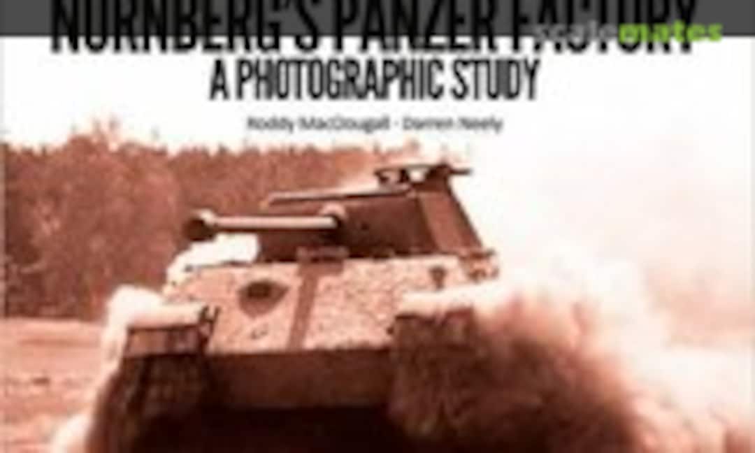 Nurnberg's Panzer Factory (Panzerwrecks ) Nurnberg's Panzer Factory (Panzerwrecks )