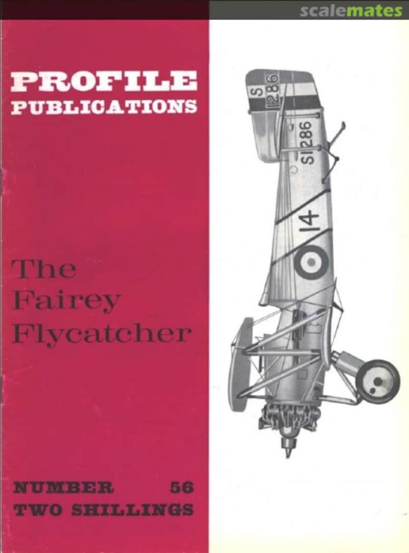 Cover The Fairey Flycatcher 56 Profile Publications Cover The Fairey Flycatcher 56 Profile Publications