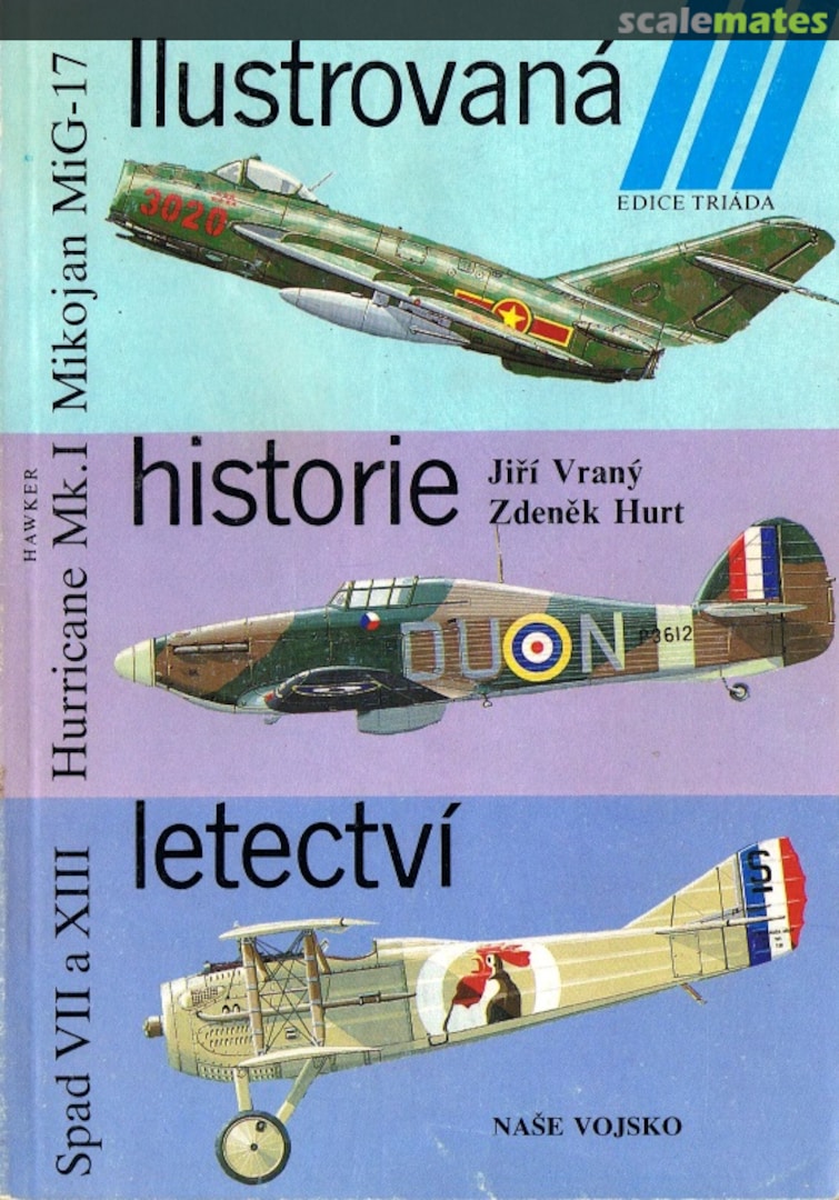 Cover Mikojan MiG-17 / Hawker Hurricane Mk.I / Spad VII a XIII 5 Nase vojsko