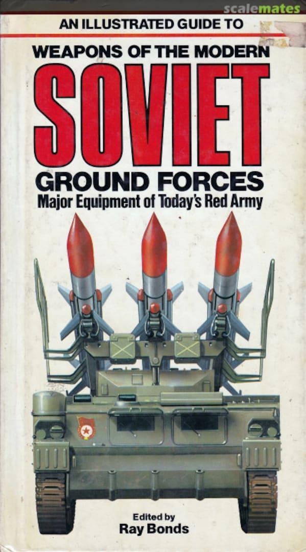 Cover An illustrated Guide to Weapons of the Modern Soviet Ground Forces Salamander Books Cover An illustrated Guide to Weapons of the Modern Soviet Ground Forces Salamander Books