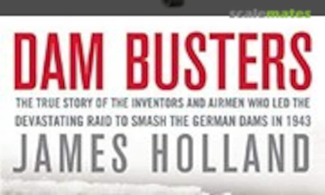 Dam Busters (Atlantic Monthly Press ) Dam Busters (Atlantic Monthly Press )