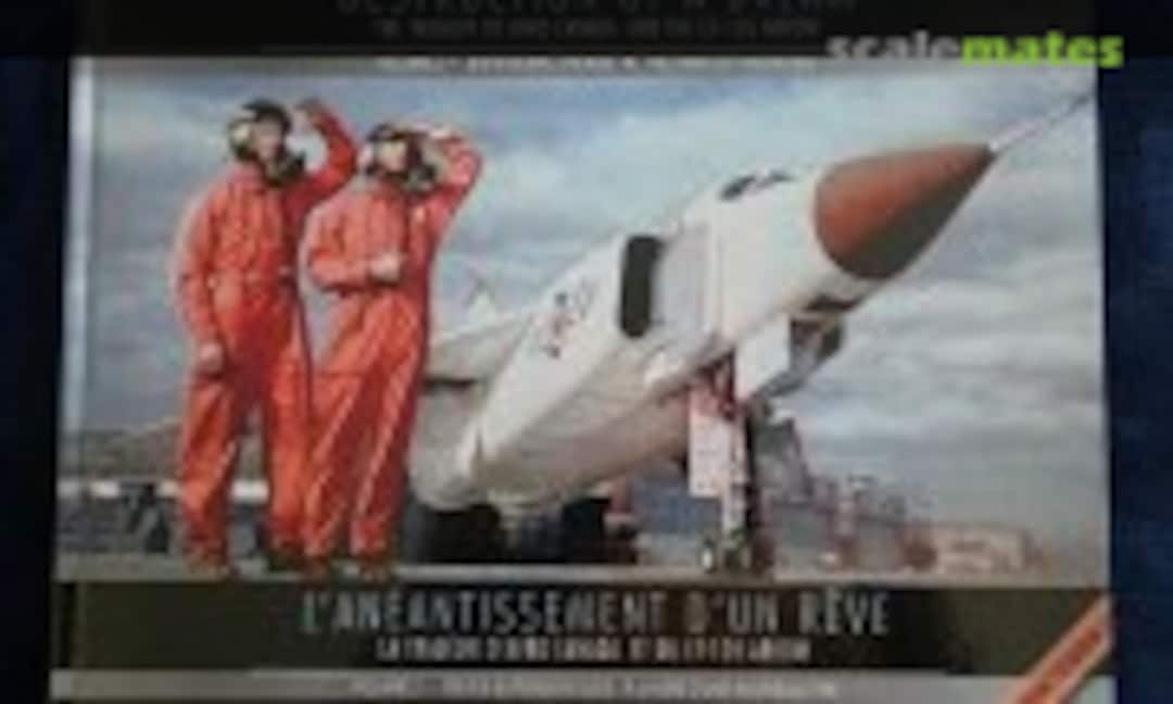 Destruction of a Dream The Tragedy of Avro Canada and the CF-105 Arrow (Imaviation ) Destruction of a Dream The Tragedy of Avro Canada and the CF-105 Arrow (Imaviation )