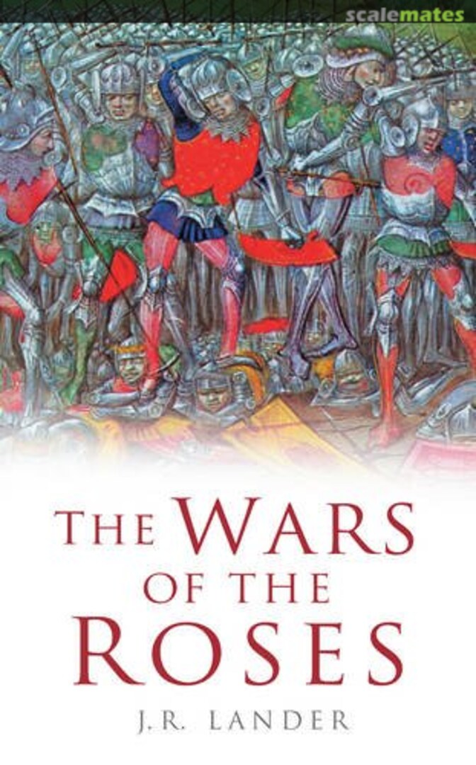 Cover The Wars of the Roses The History Press Cover The Wars of the Roses The History Press
