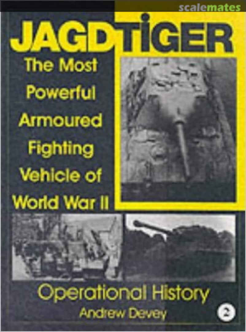 Cover Jagdtiger The Most Powerful Armoured Fighting Vehicle of World War II  Schiffer Publishing