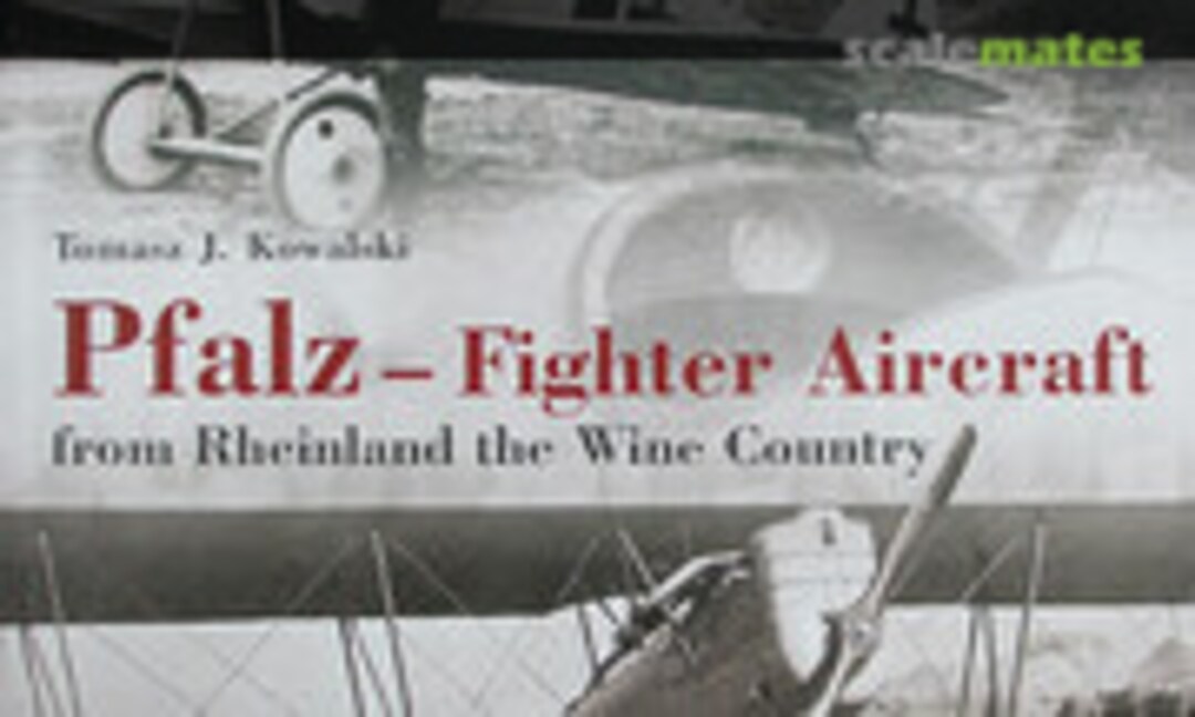 Pfalz Fighter Aircraft (Kagero 6007) Pfalz Fighter Aircraft (Kagero 6007)