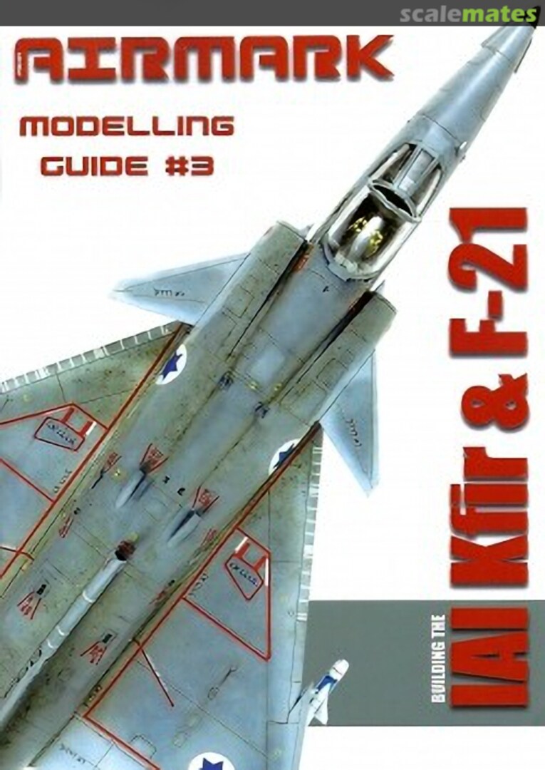 Cover Building the IAI Kfir & F-21 3 Phoenix Scale Publications Cover Building the IAI Kfir & F-21 3 Phoenix Scale Publications