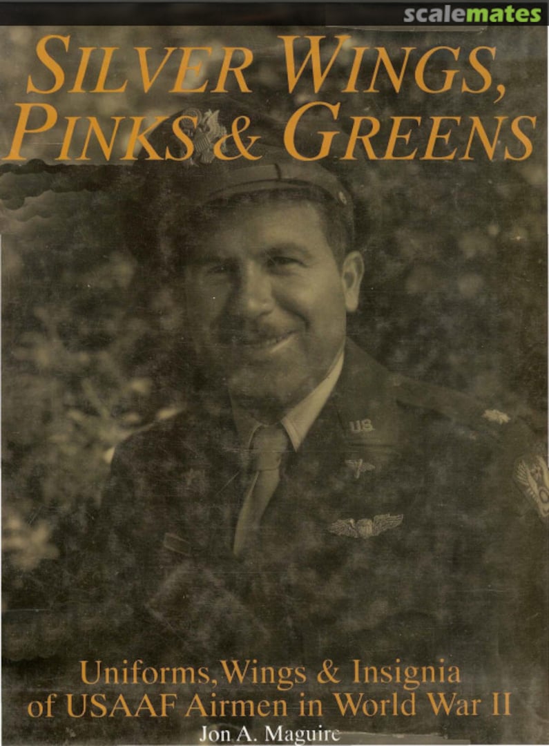 Cover Silver Wings, Pinks & Greens Schiffer Military History Cover Silver Wings, Pinks & Greens Schiffer Military History