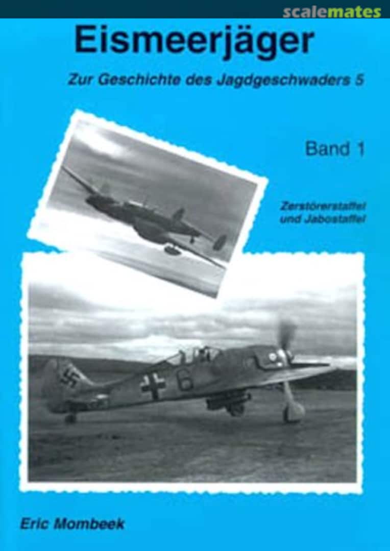 Cover Eismeerjäger - Zur Geschichte des Jagdgeschwaders 5 1 ASBL La Porte d Hoves Cover Eismeerjäger - Zur Geschichte des Jagdgeschwaders 5 1 ASBL La Porte d Hoves