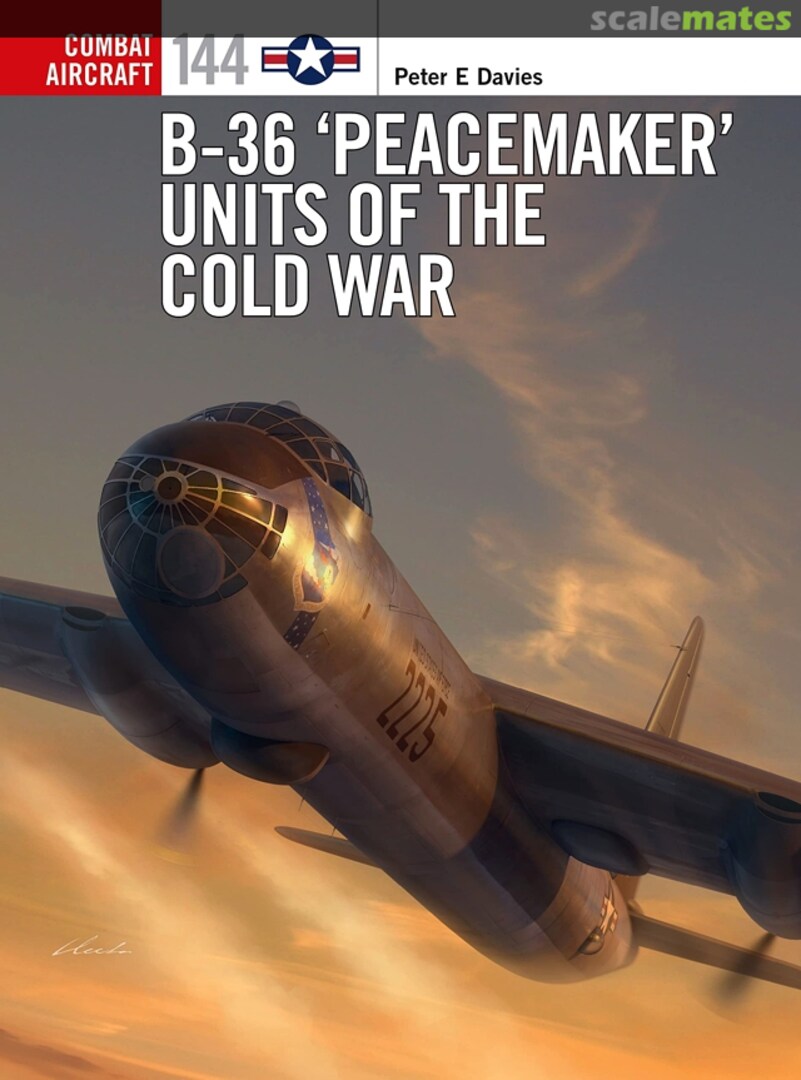 Cover B-36 ‘Peacemaker’ Units of the Cold War 144 Osprey Publications