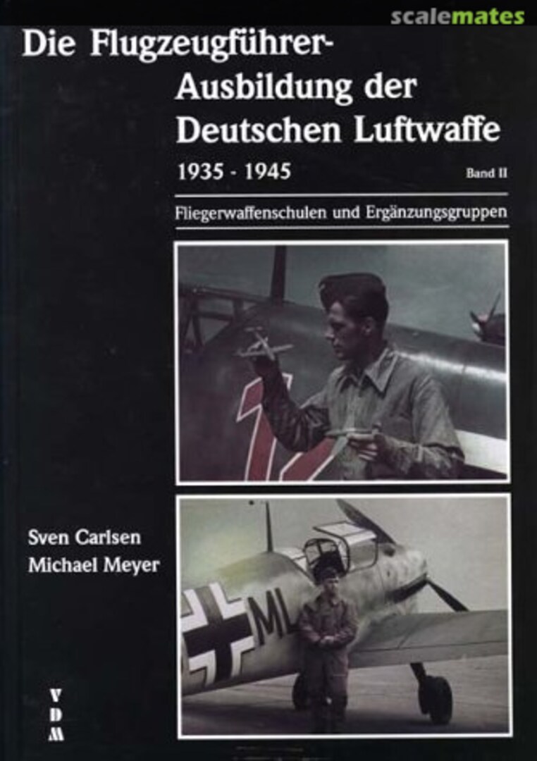 Cover Die Flugzeugführer-Ausbildung der Deutschen Luftwaffe 1935-1945 VDM Heinz Nickel Verlag Cover Die Flugzeugführer-Ausbildung der Deutschen Luftwaffe 1935-1945 VDM Heinz Nickel Verlag