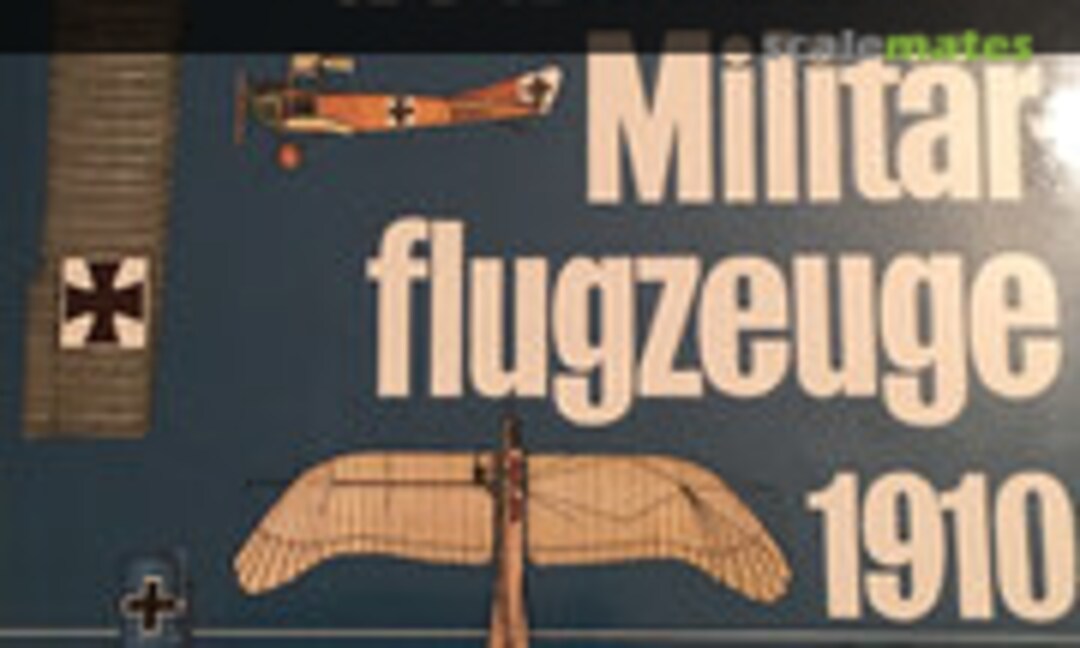 Die deutschen Militärflugzeuge 1910-1918 (Verlag E. S. Mittler & Sohn )