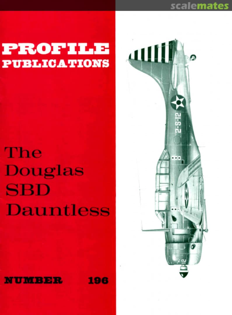 Cover The Douglas SBD Dauntless 196 Profile Publications Cover The Douglas SBD Dauntless 196 Profile Publications