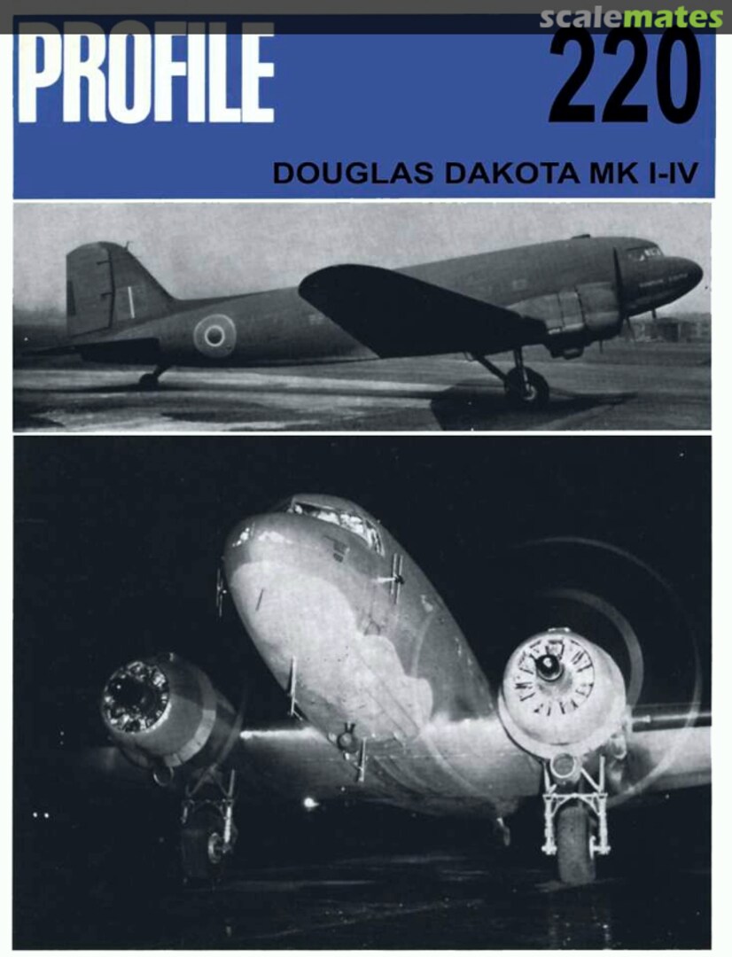 Cover Douglas Dakota Mk I-IV 220 Profile Publications Cover Douglas Dakota Mk I-IV 220 Profile Publications