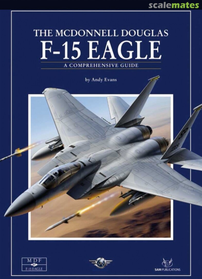 Cover The McDonnell Douglas F-15 Eagle 37 SAM Publications Cover The McDonnell Douglas F-15 Eagle 37 SAM Publications