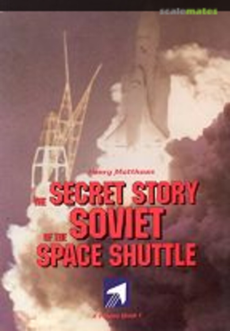 Cover The Secret Story of the Soviet Space Shuttle 1 HPM Publications