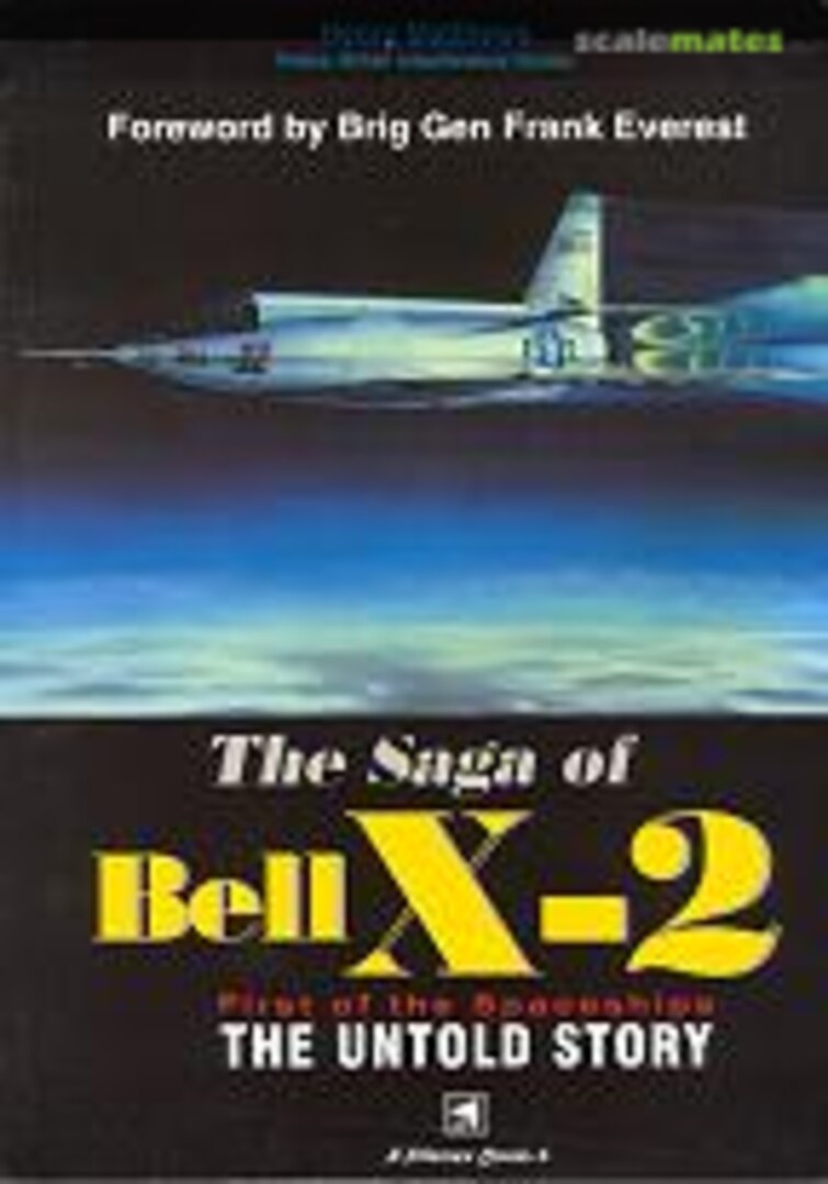 Cover The Saga of Bell X-2 4 HPM Publications Cover The Saga of Bell X-2 4 HPM Publications