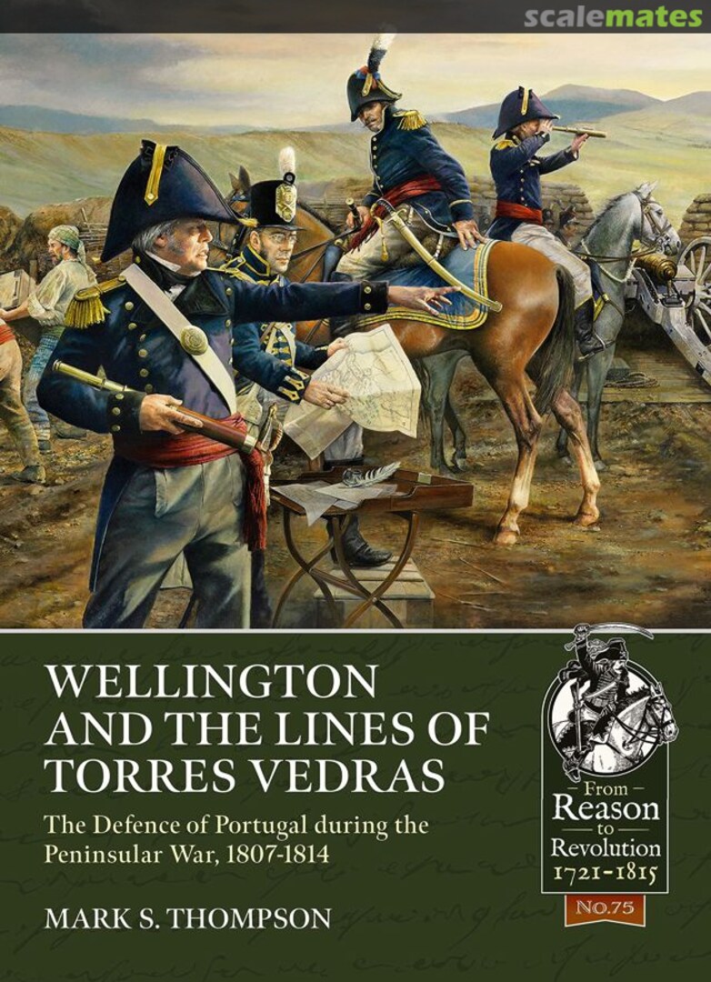 Cover Wellington and the Lines of Torres Vedras 75 Helion &amp; Company Limited