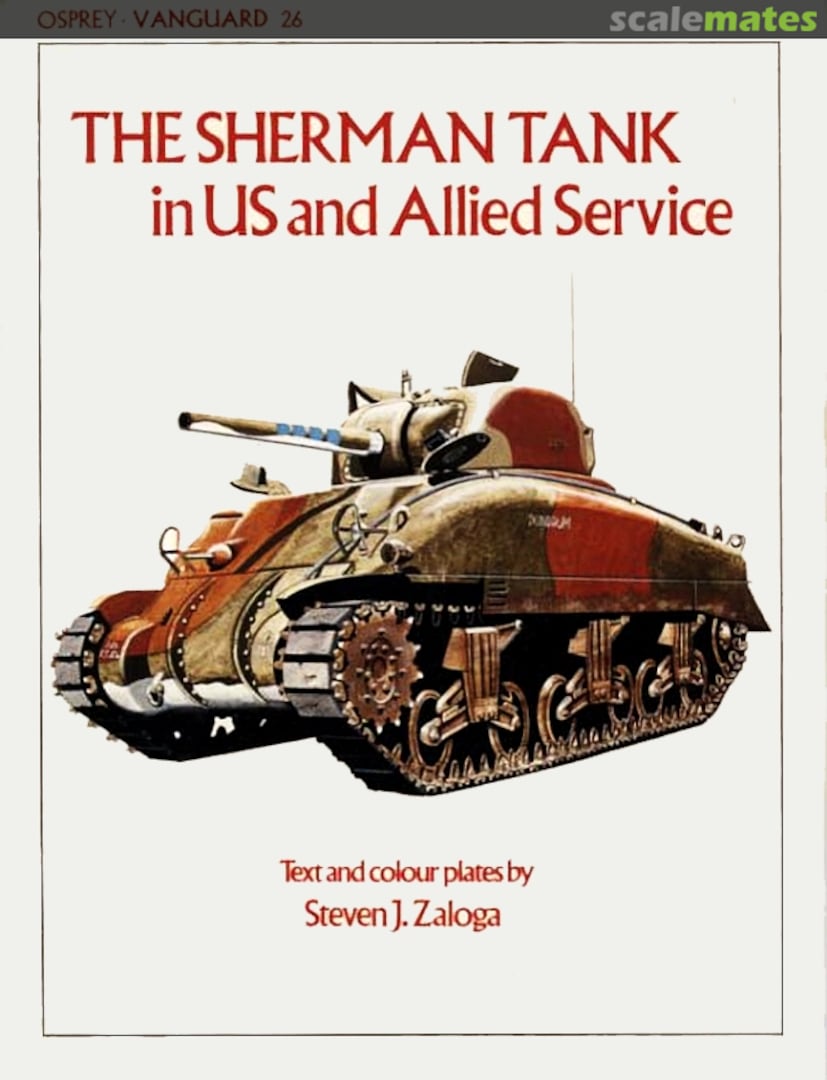 Cover The Sherman Tank in US and Allied Service 26 Osprey Publications Cover The Sherman Tank in US and Allied Service 26 Osprey Publications